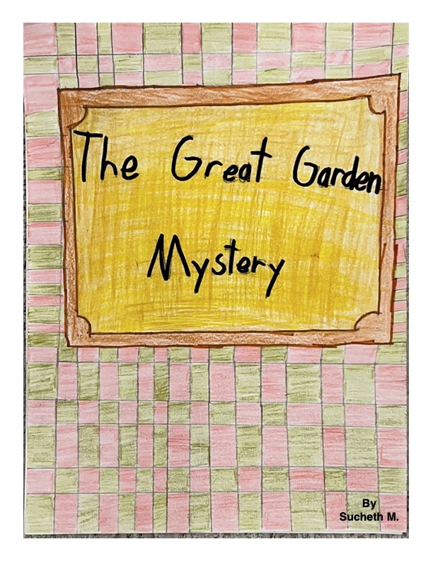 The Great Garden Mystery by Sucheth M.