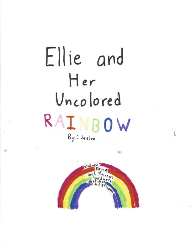 Ellie and Her Uncolored  Rainbow by Jaelen C.