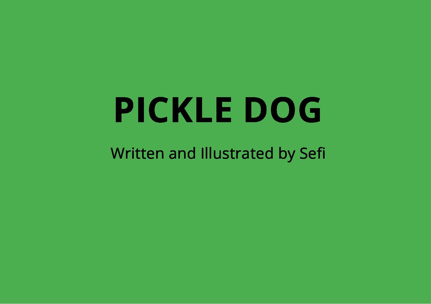 Pickle Dog by Sefi M