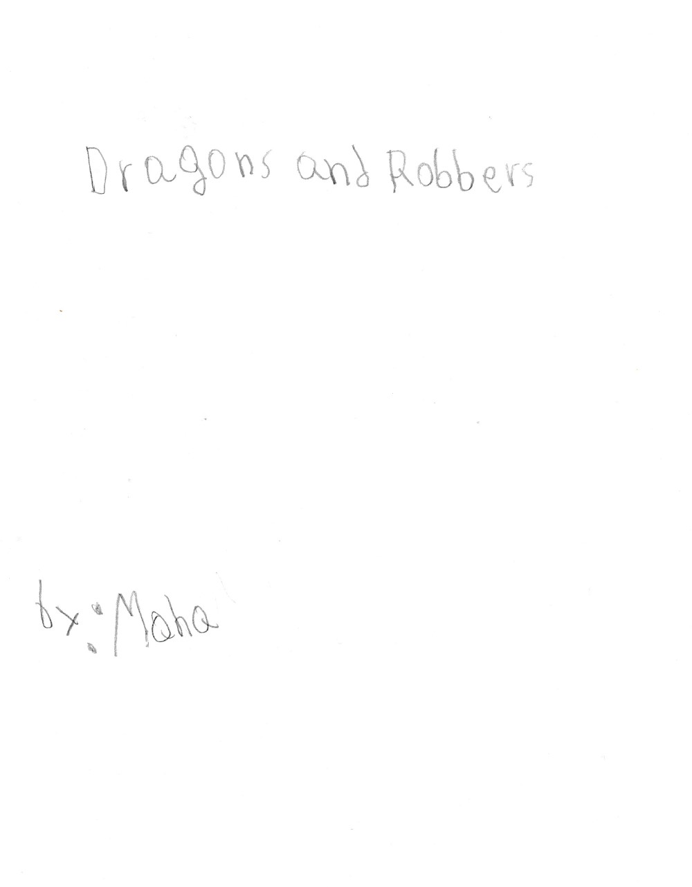 Dragons and Robbers by Maha G.