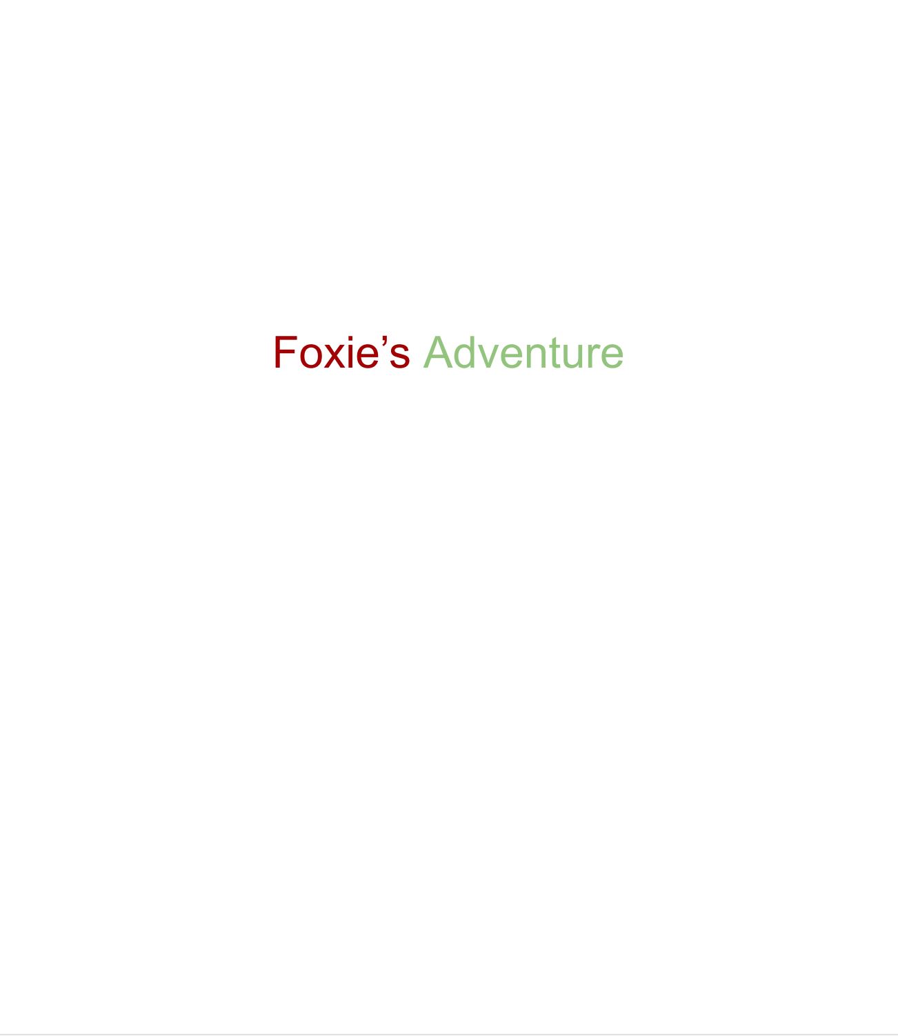 Foxie’s Adventure by Beatrice R.