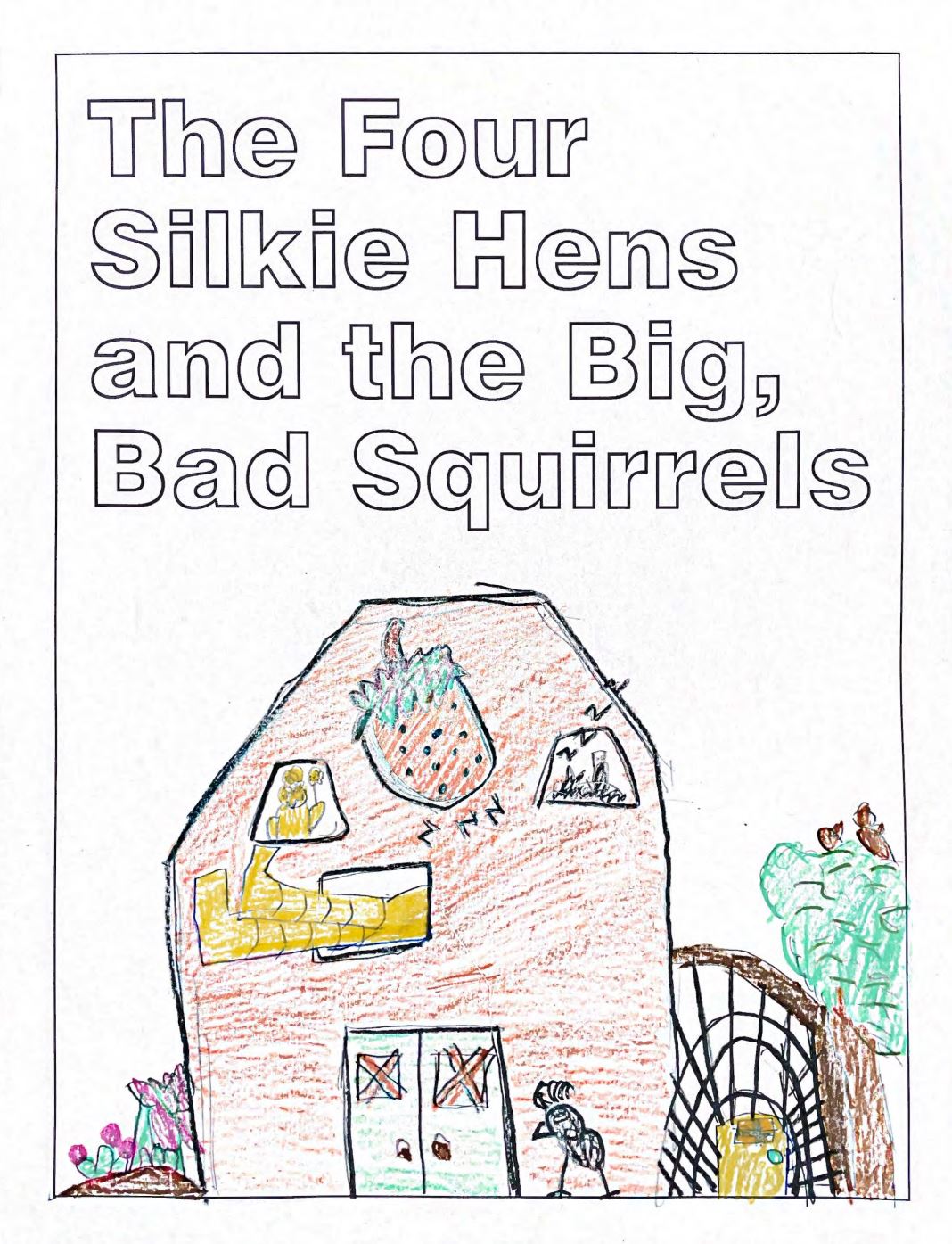 The Four Silkie Hens and the Big, Bad Squirrels by Edgar V.
