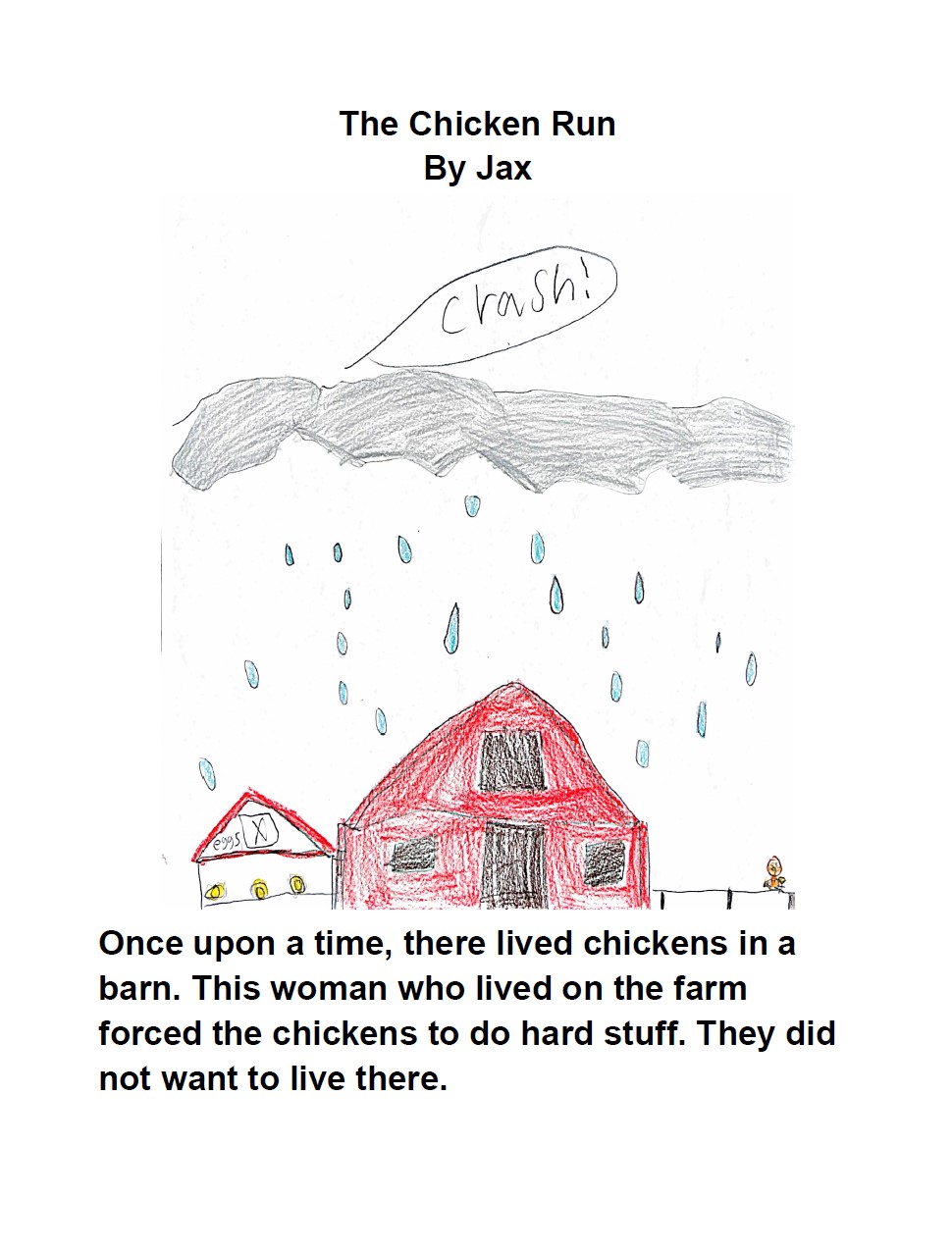 The Chicken Run by Jax S.
