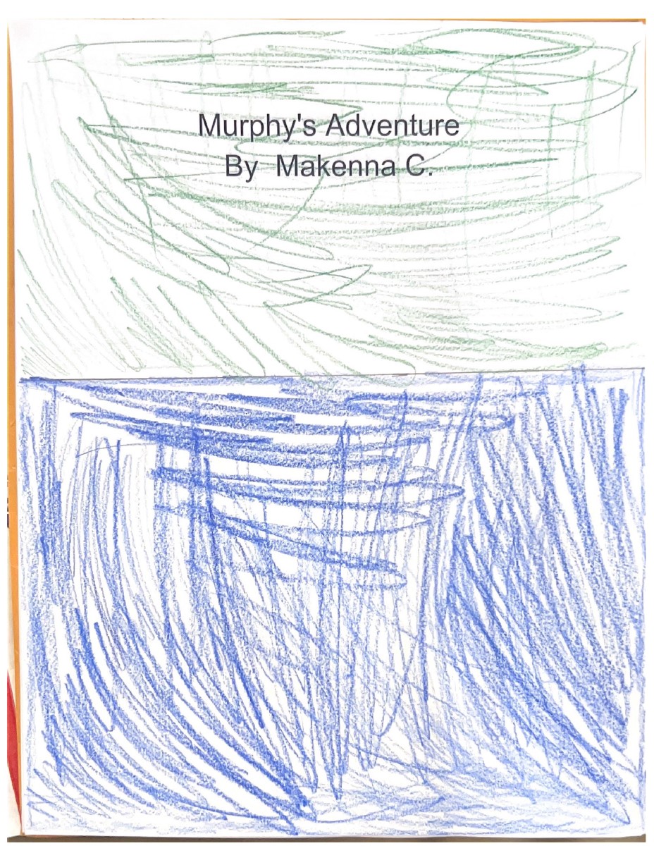 Murphy’s Adventure by Makenna C.
