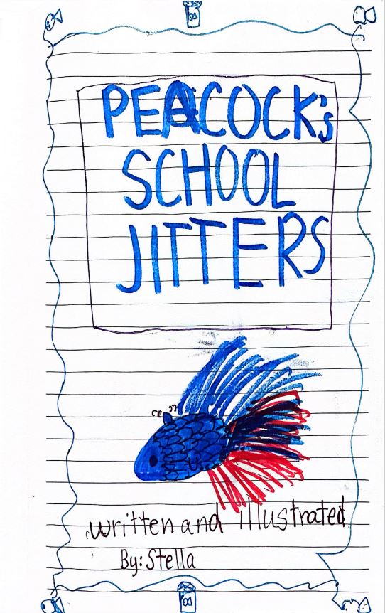 PEACOCK’S SCHOOL JITTERS by Stella K.