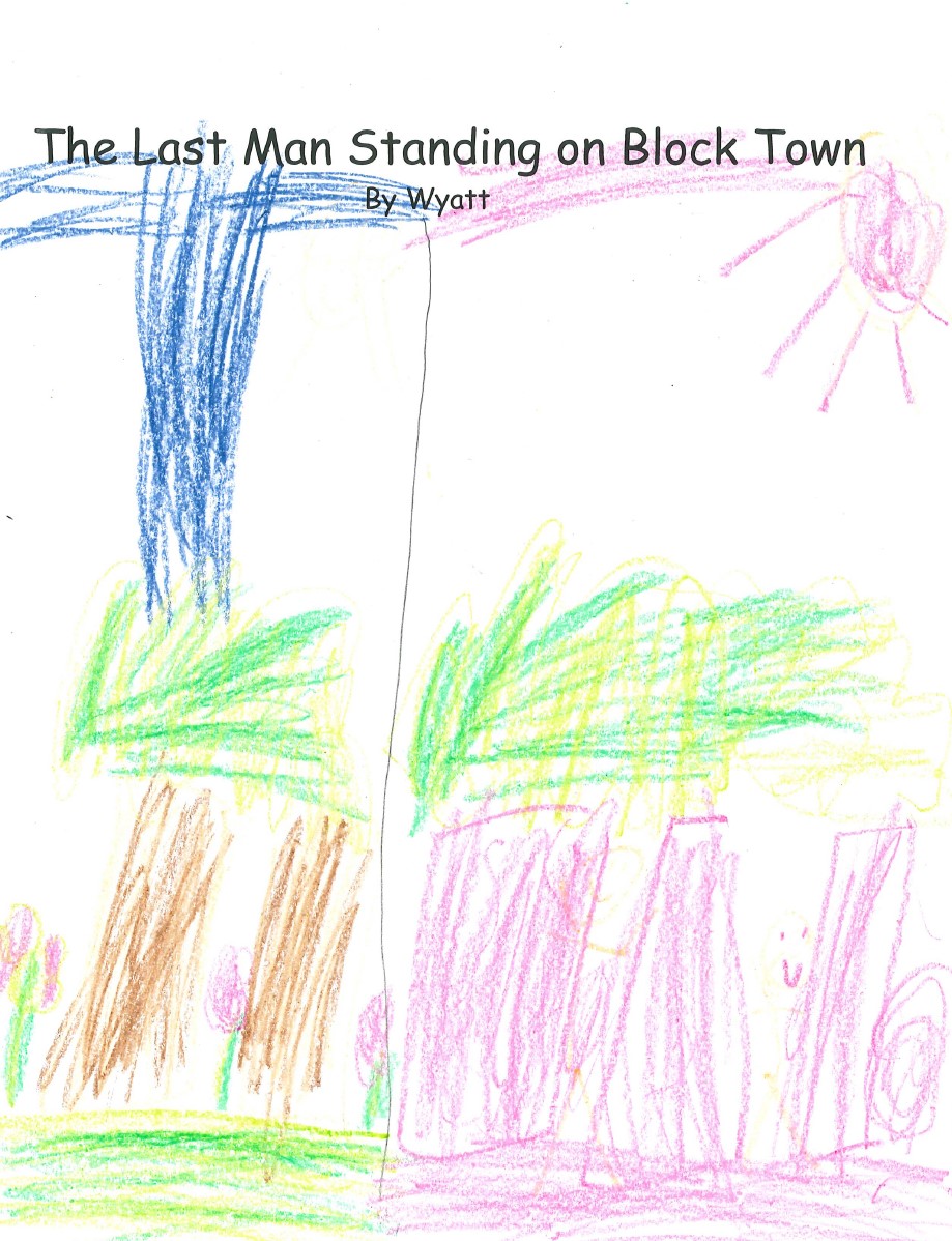 The Last Man Standing On Block Town by Wyatt B.