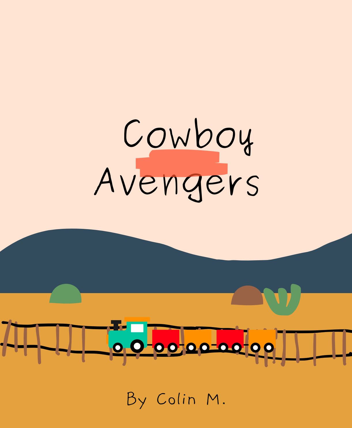 Cowboy Avengers by Colin M.