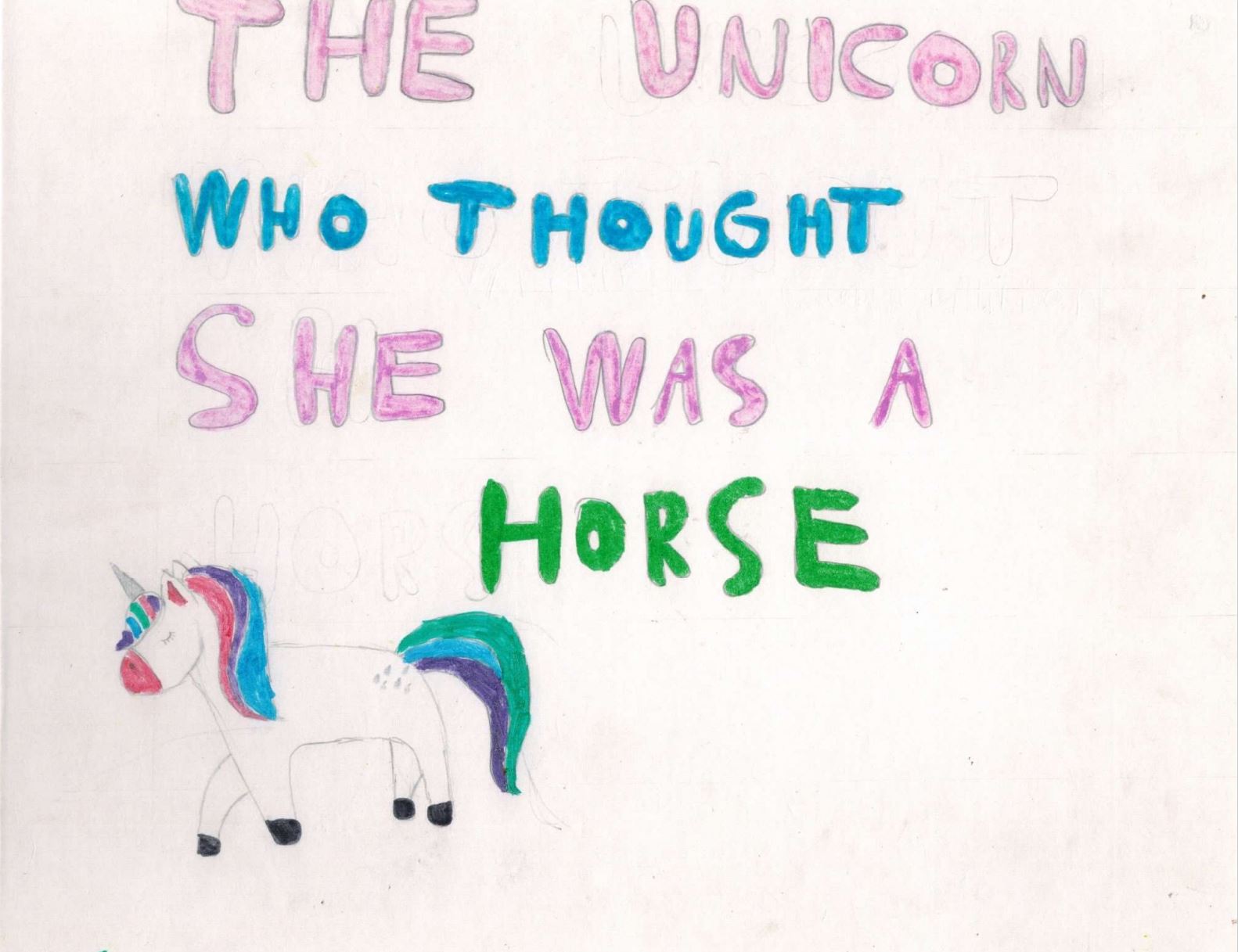 The Unicorn Who Thought She Was A Horse by Ruhi V.