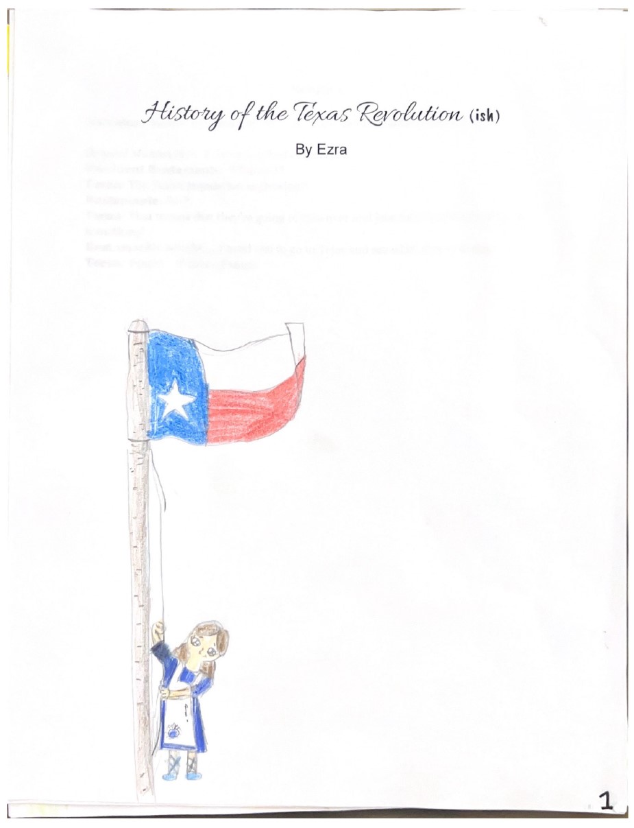 History of the Texas Revolution (ish) by Ezra R.