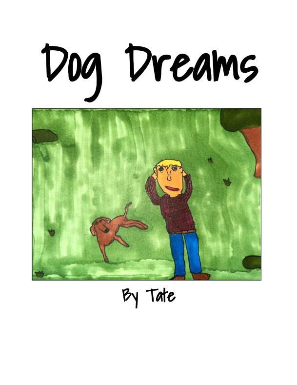 Dog Dreams by Tate C.