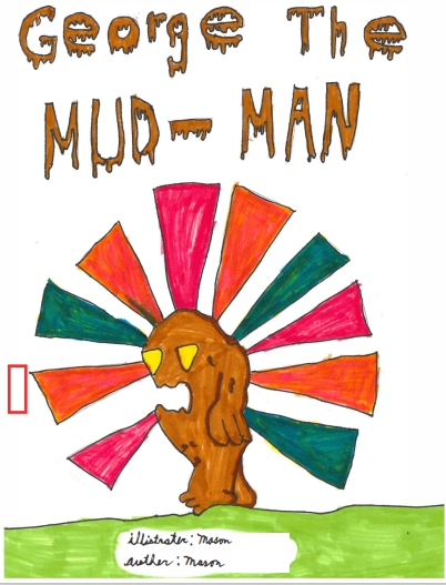 George the Mud-Man by Mason M.