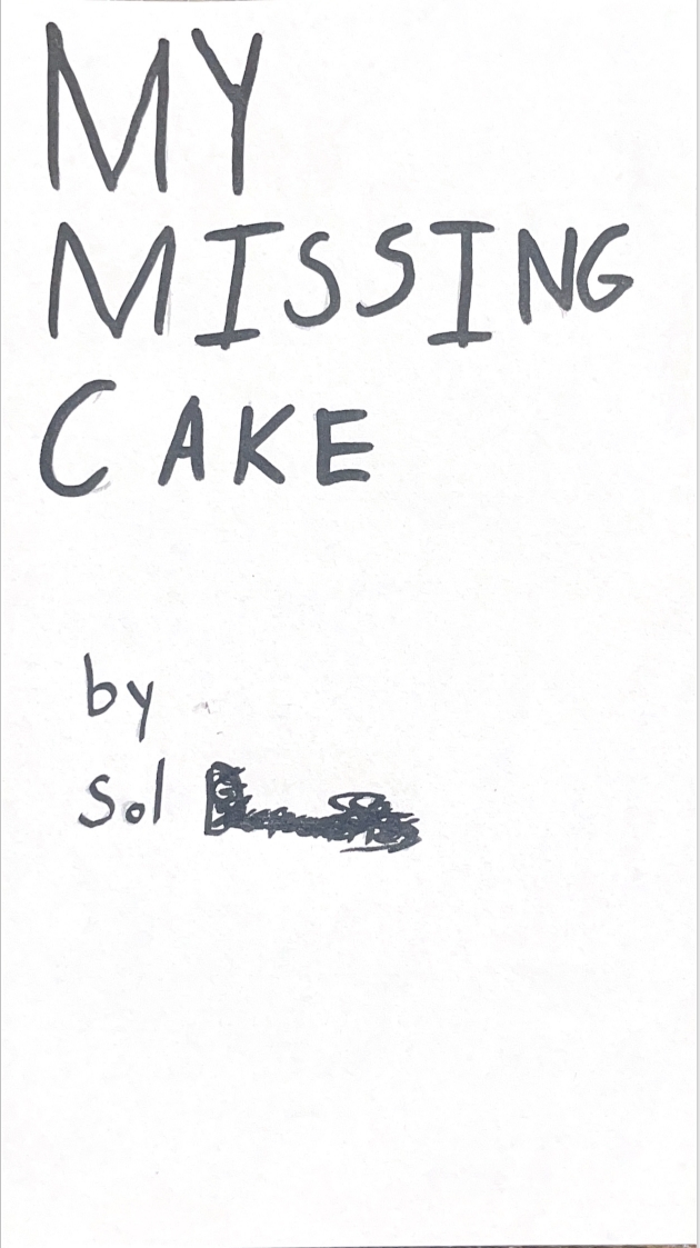 My Missing Cake by Sol D.