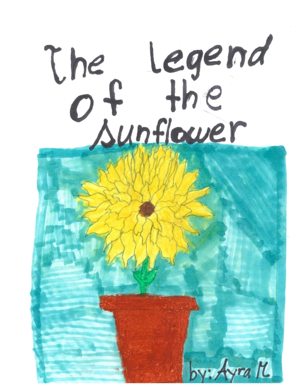 The Legend of the Sunflower by Ayra M.