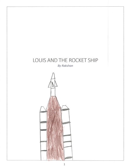 Louis and the Rocket Ship by Rakshan N.
