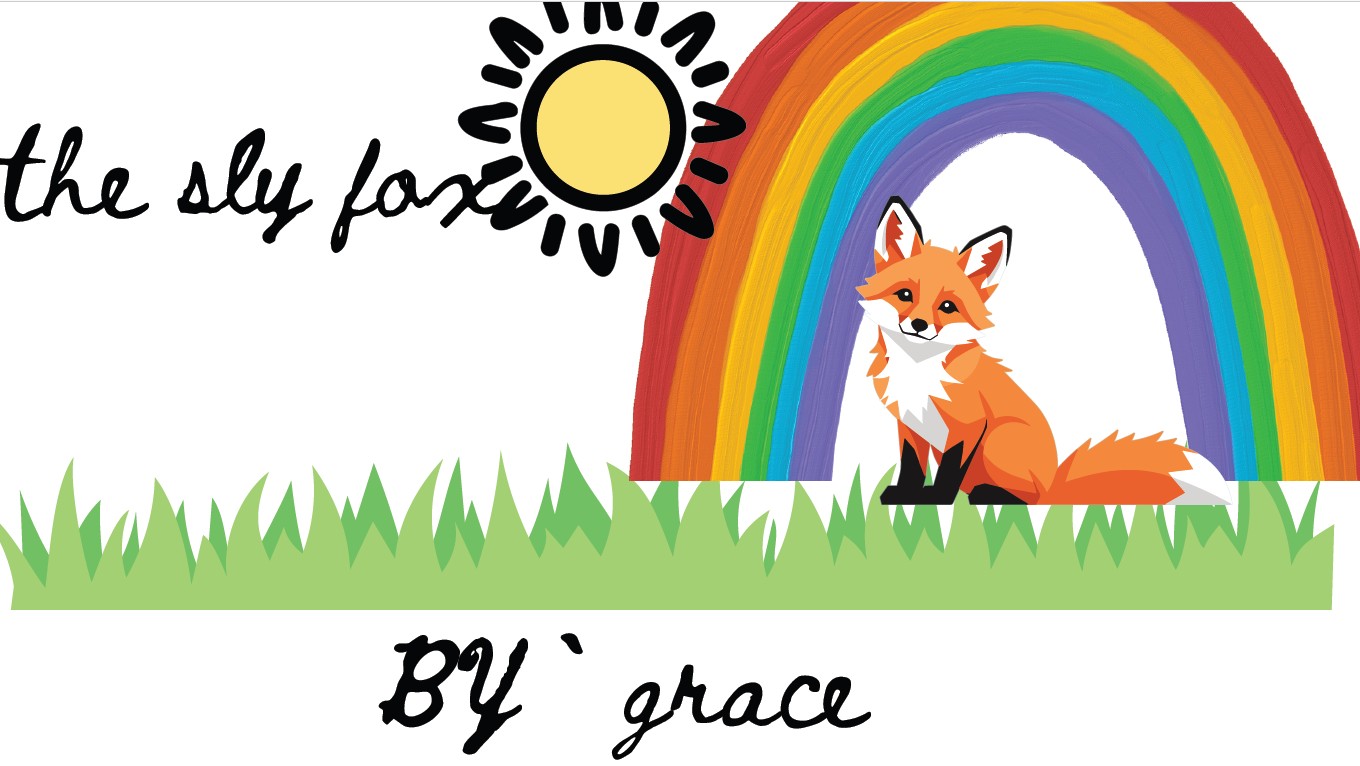 The Sly Fox by Grace G.
