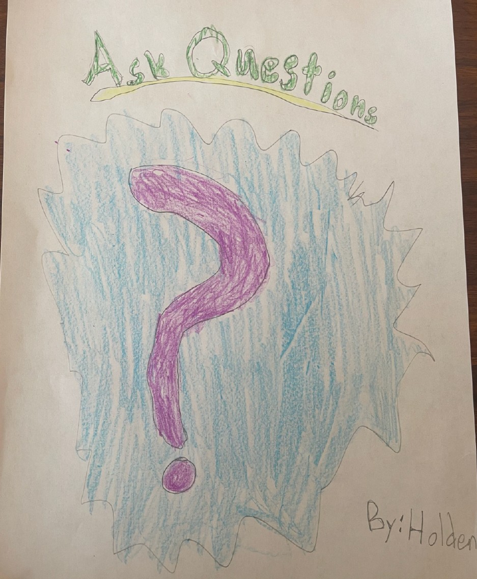 Ask Questions by Holden W.