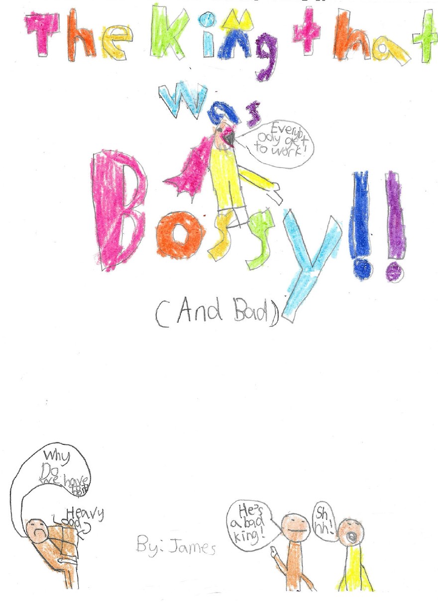 The King that was Bossy by James J.