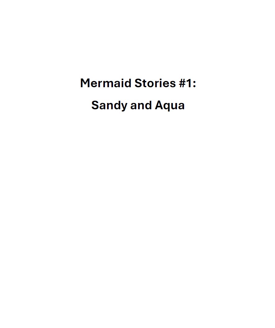 Mermaid Stories #1: Sandy and Aqua by Lark Z.