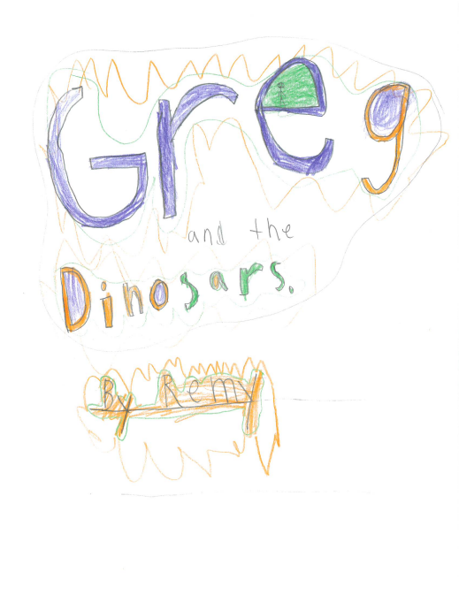 Greg and the Dinosaurs by Remy R.
