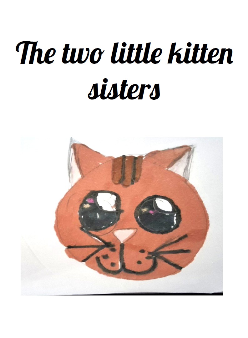 The Two Little Kitten Sisters by Olivia E.