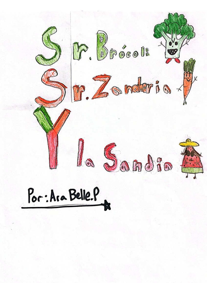 Sr. Brócoli, Sr. Zanahoria y la Sandía by Arabelle P.