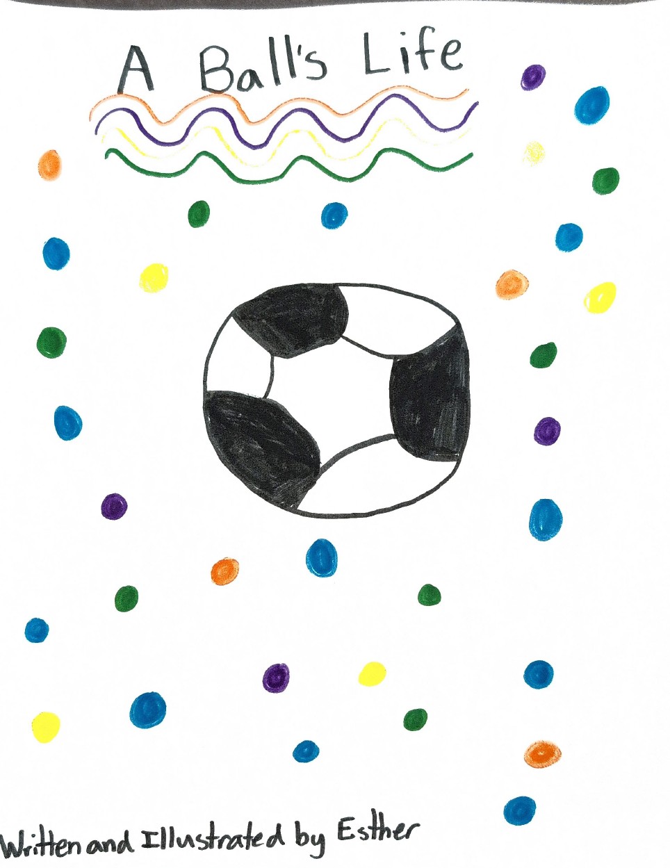 A Ball’s Life by Esther D.