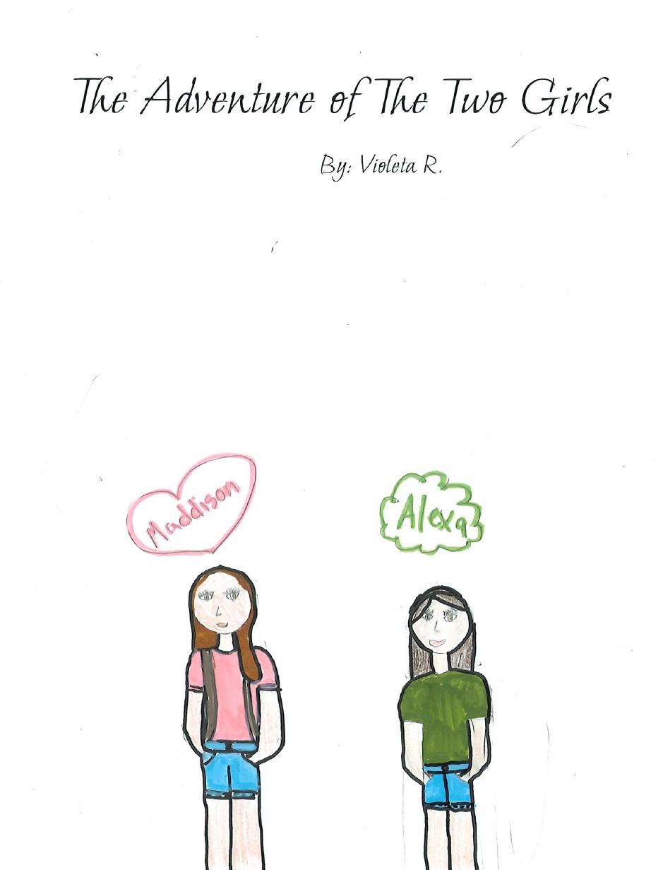 The Adventure of The Two Girls by Violeta R.