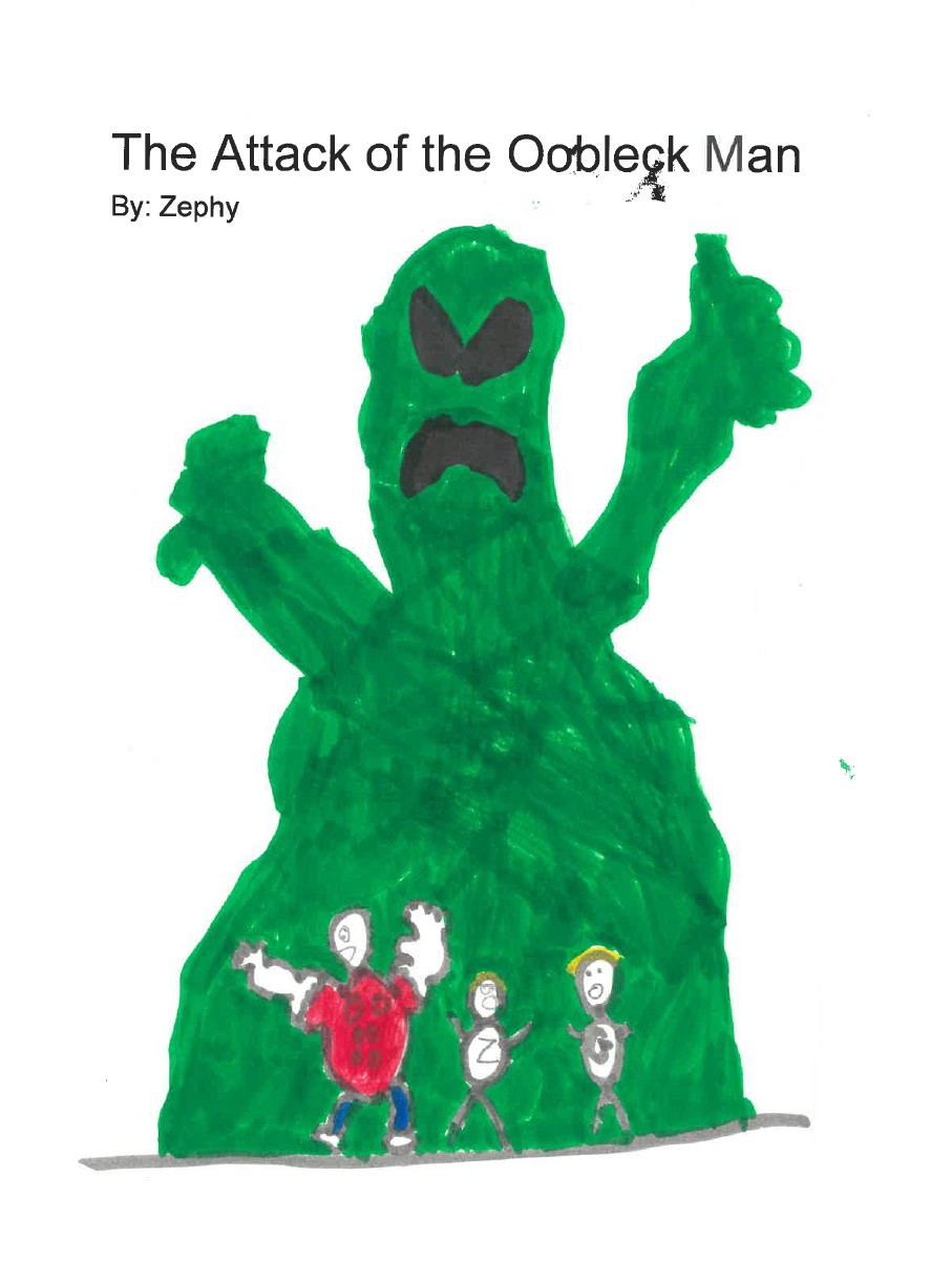 The Attack of the Oobleck Man by Zephram KB.