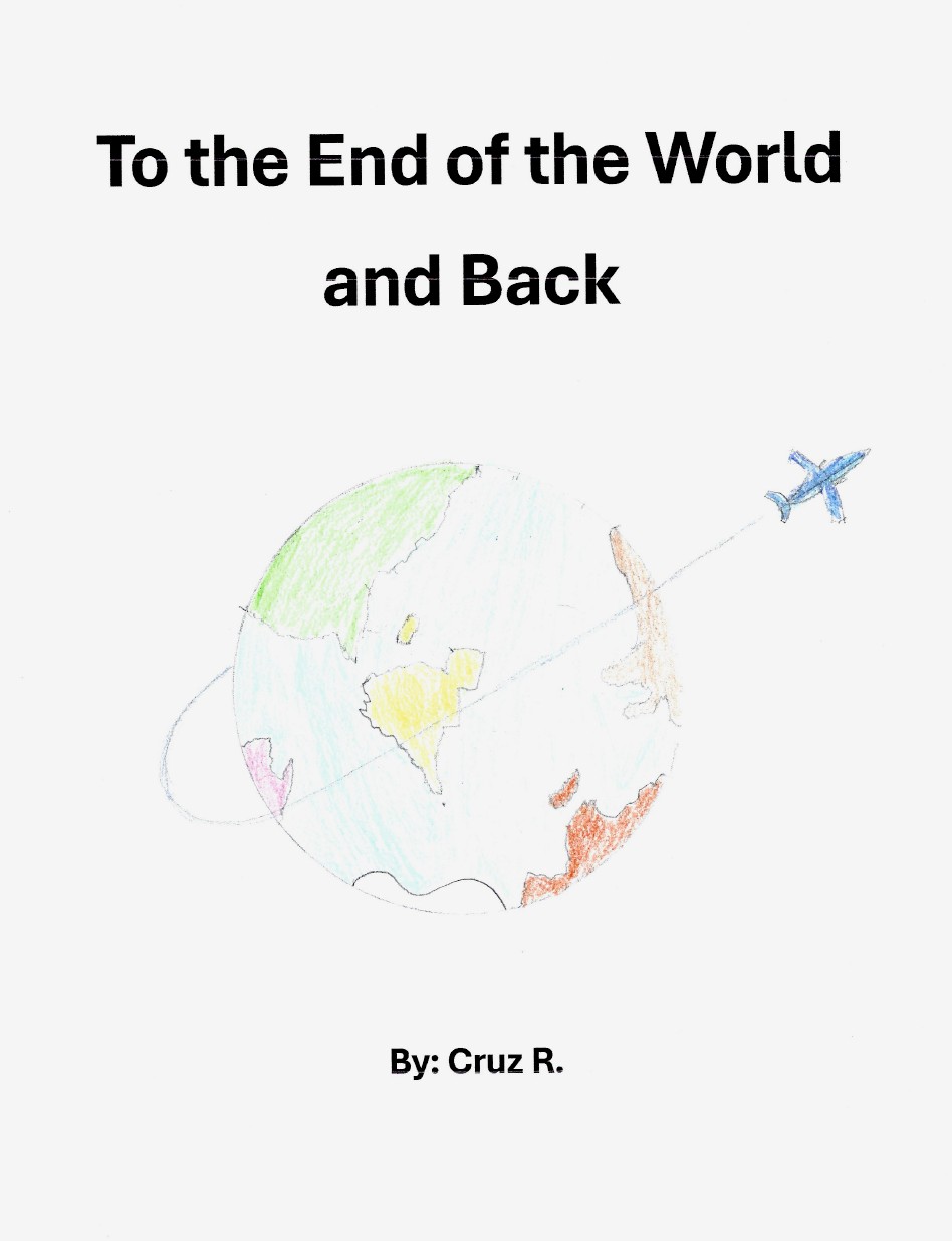 To the End of the World and Back by Cruz R.