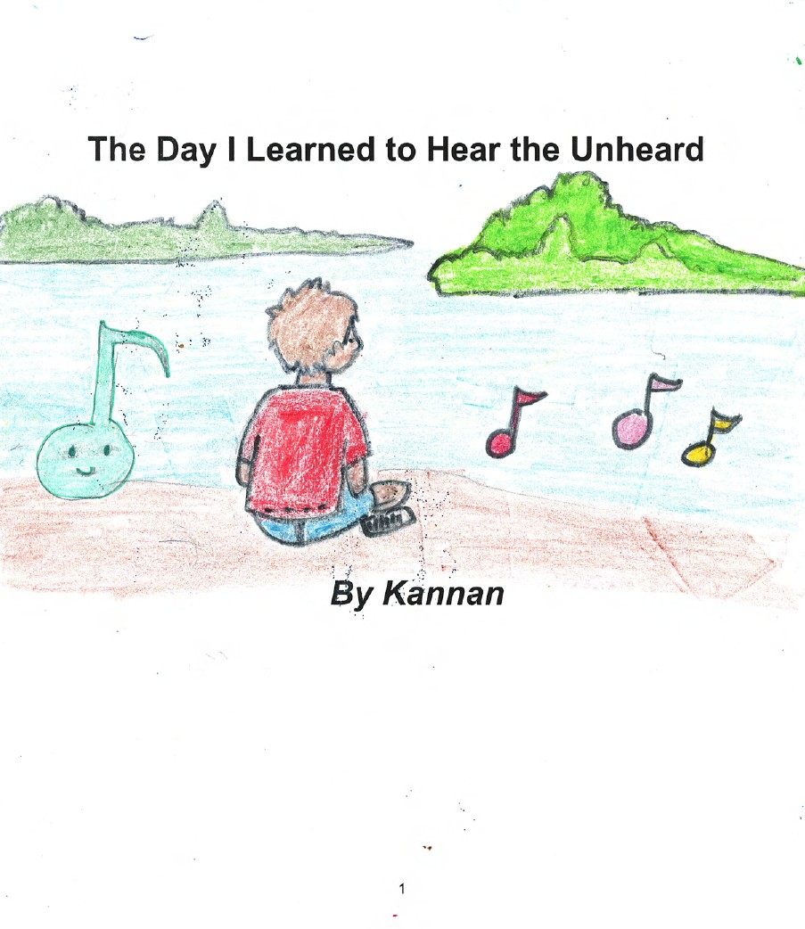 The Day I Learned to Hear the Unheard by Kannan A.