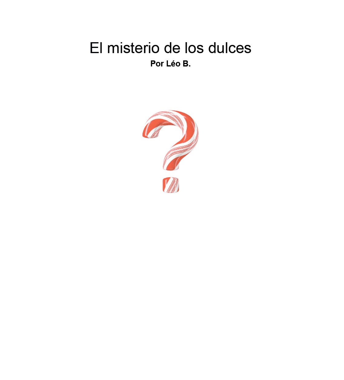 El misterio de los dulces by Léo B.