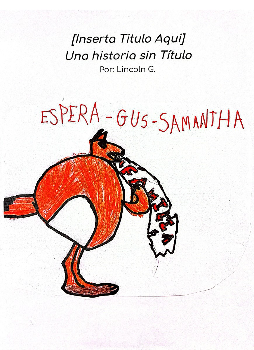 [Inserta Titulo Aqui] Una historia sin Título by Lincoln G.