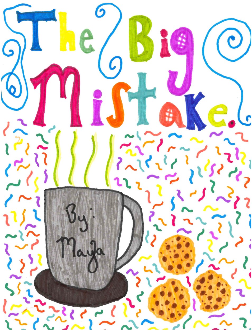 The Big Mistake by Maya K.
