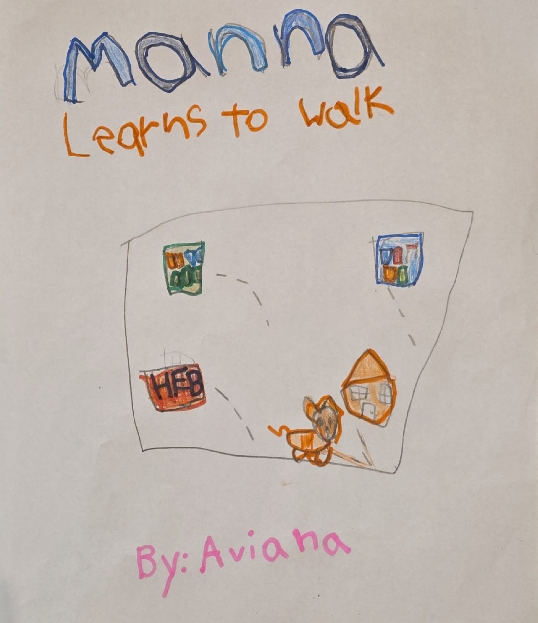 Manna Learns to Walk by Aviana D.